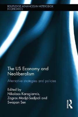 The US Economy and Neoliberalism 9780415645058 (Hardback)