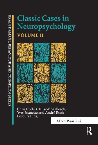 Classic Cases in Neuropsychology. Vol. 2 By Christopher Code