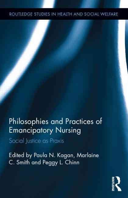 Philosophies and Practices of Emancipatory Nursing 9780415659536