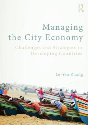 Managing the City Economy By Le-Yin Zhang 9780415661768 (Paperback)