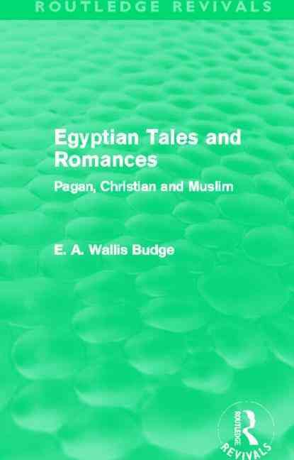 Egyptian Tales and Romances By E. A. Wallis Budge 9780415663434
