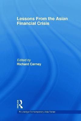 Lessons from the Asian Financial Crisis By Carney, Richard (Paperback)