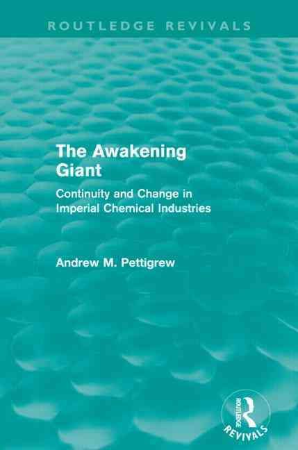 The Awakening Giant (Routledge Revivals): Continuity and Change in ICI