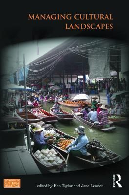 Managing Cultural Landscapes By Ken Taylor, Jane Lennon 9780415672252