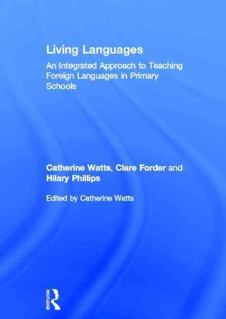 Living Languages By Catherine Watts, Clare Forder, Hilary Phillips