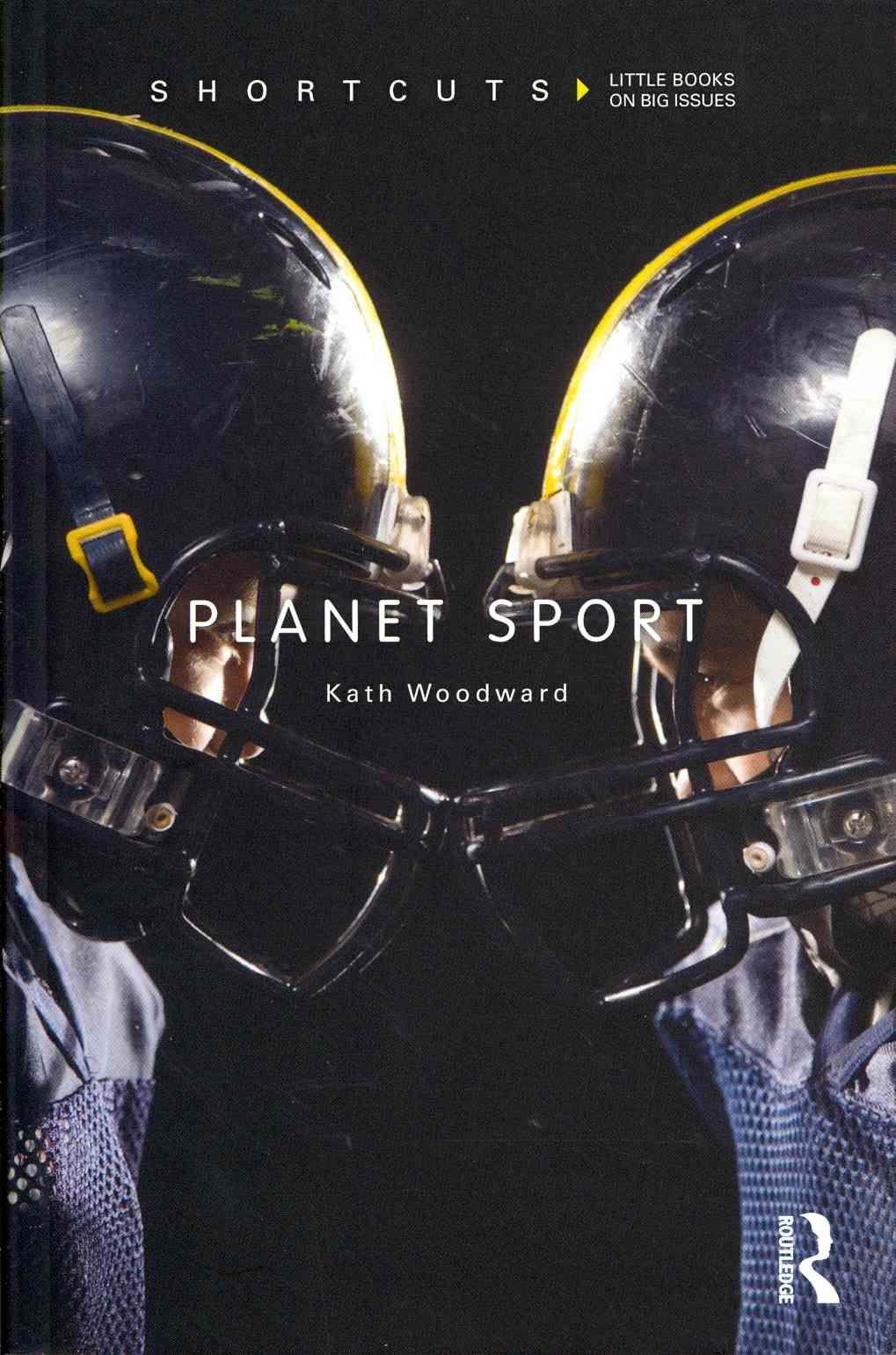 Planet Sport By Kath Woodward 9780415681124 (Paperback)