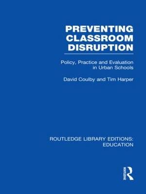 Preventing Classroom Disruption By David Coulby, Tim Harper (Hardback)