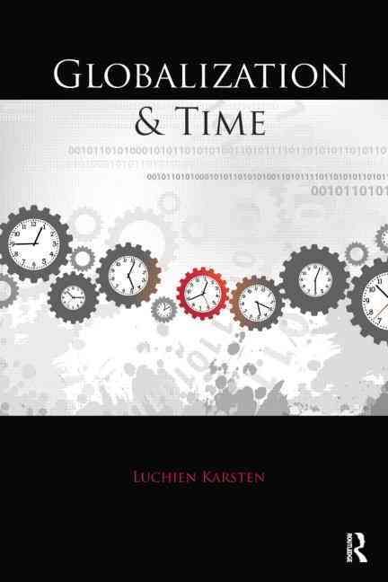 Globalization and Time By Karsten, Luchien 9780415683128 (Hardback)