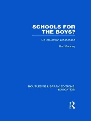 Schools for the Boys? By Pat Mahony 9780415683593 (Hardback)
