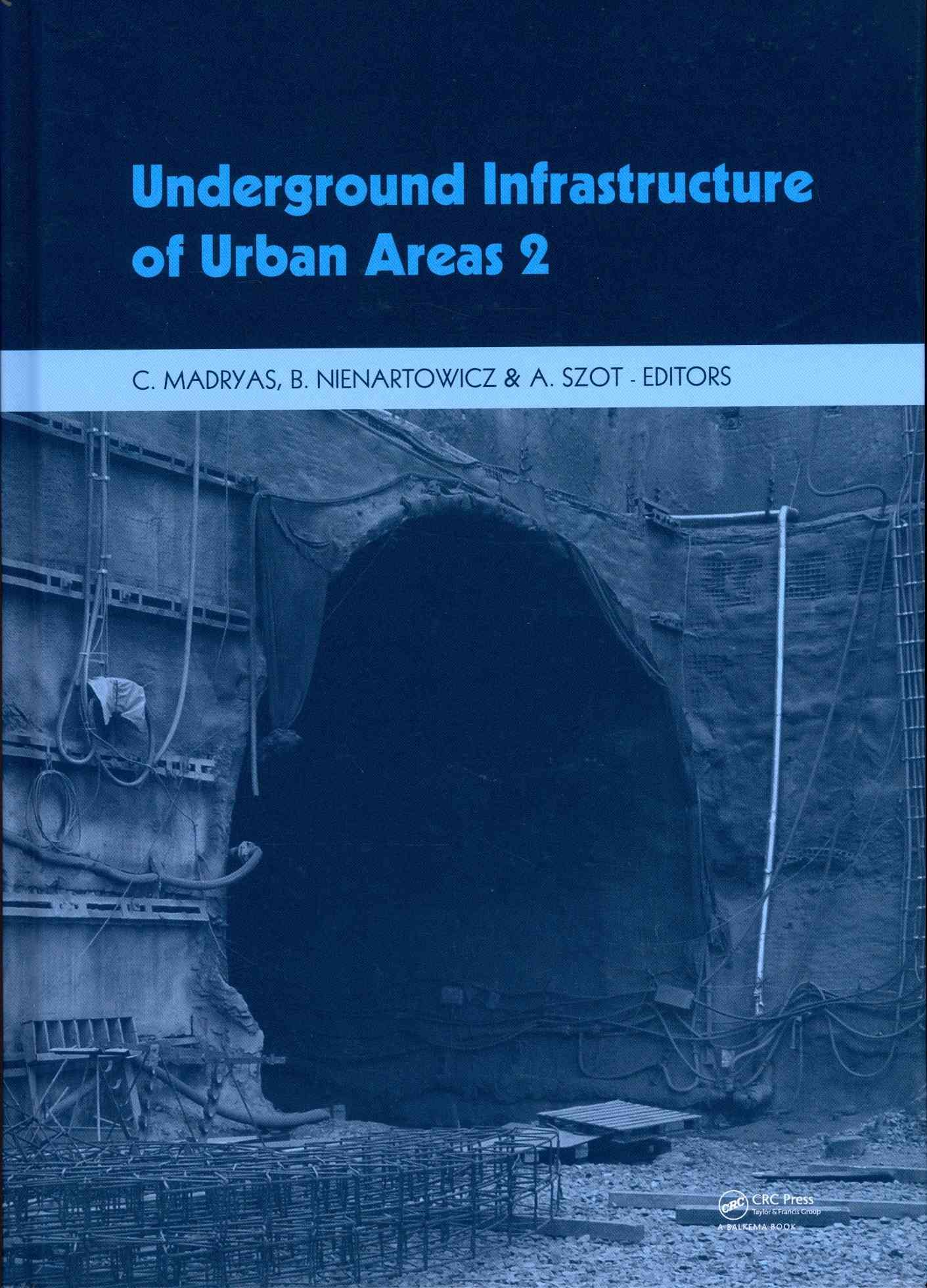 Underground Infrastructure of Urban Areas 2 9780415683944 (Hardback)