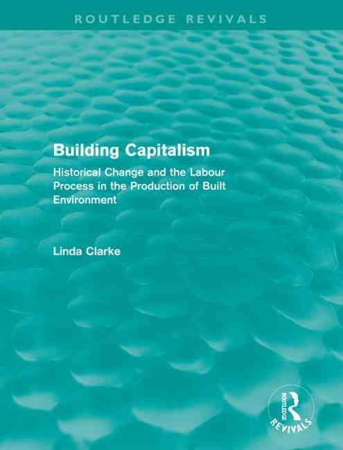 Building Capitalism By Linda Clarke 9780415687881 (Hardback)