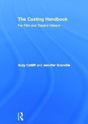 The Casting Handbook By Suzy Catliff, Jennifer Granville 9780415688222
