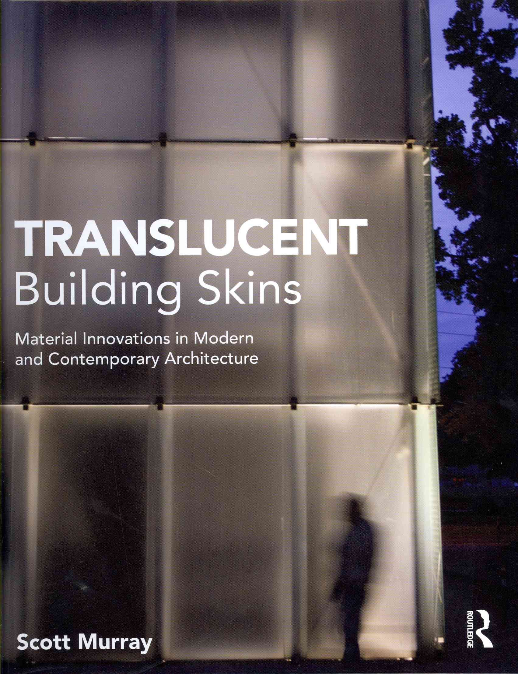 Translucent Building Skins By Scott Murray 9780415689304 (Hardback)