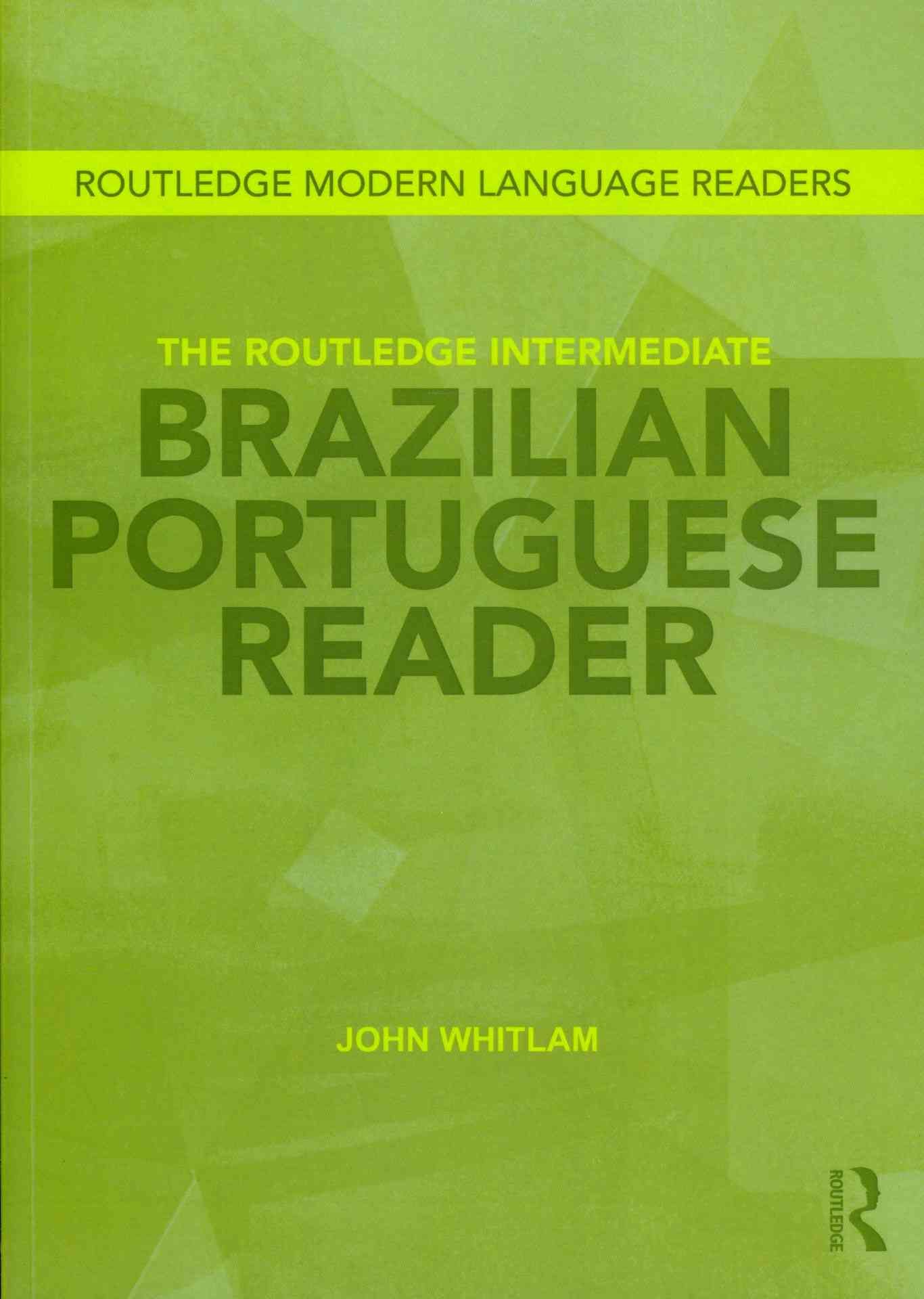 The Routledge Intermediate Brazilian Portuguese Reader 9780415693332