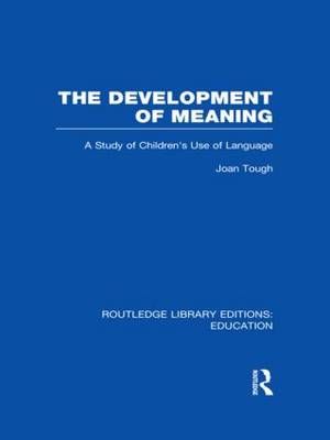 The Development of Meaning By Joan Tough 9780415694858 (Hardback)