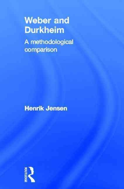 Weber and Durkheim By Henrik Jensen 9780415696159 (Paperback)