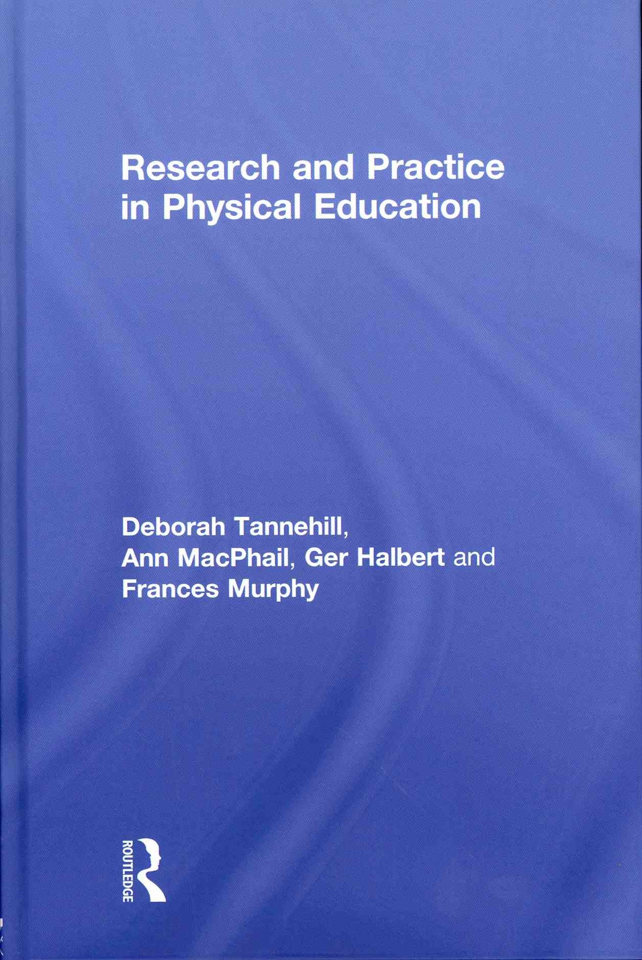 Research and Practice in Physical Education By Ann MacPhail (Hardback)
