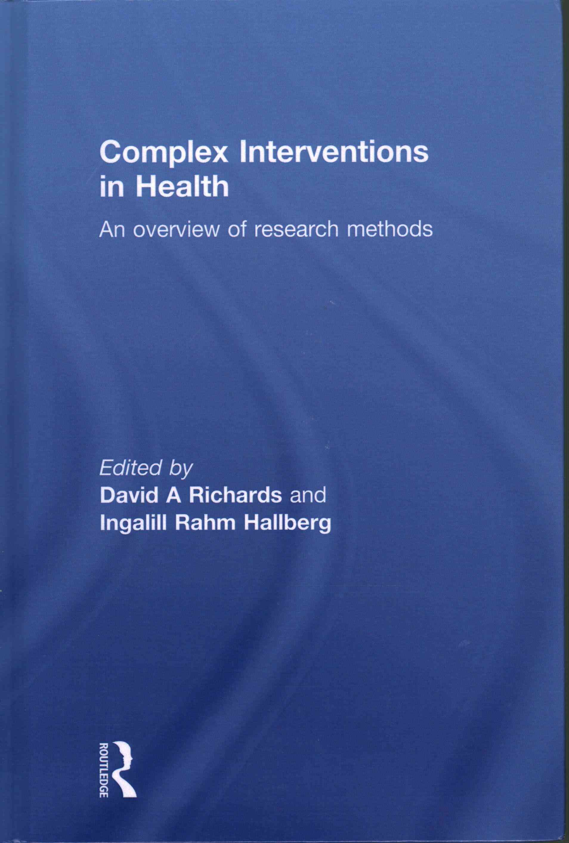 Complex Interventions in Health: An overview of research methods