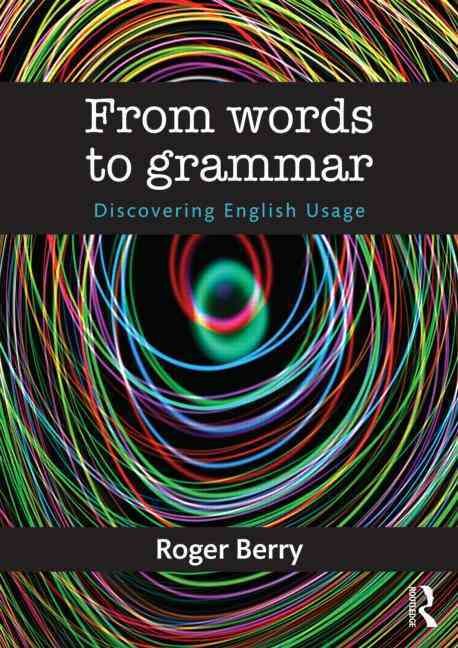 From Words to Grammar By Roger Berry 9780415713764 (Paperback)