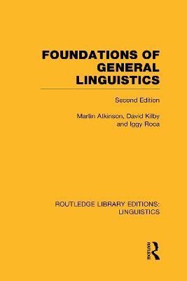 Foundations of General Linguistics By Atkinson, Martin 9780415715775