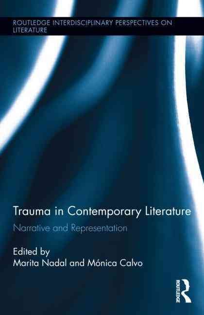 Trauma in Contemporary Literature 9780415715874 (Hardback)