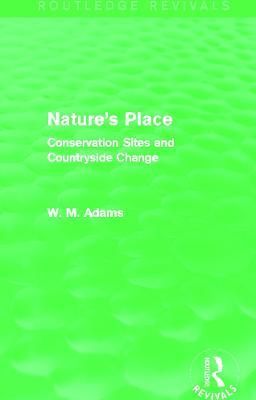 Nature's Place By W. M. Adams 9780415718639 (Paperback)