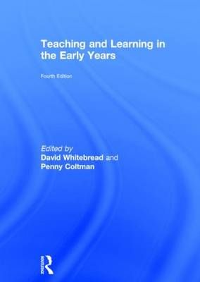 Teaching and Learning in the Early Years 9780415722520 (Hardback)