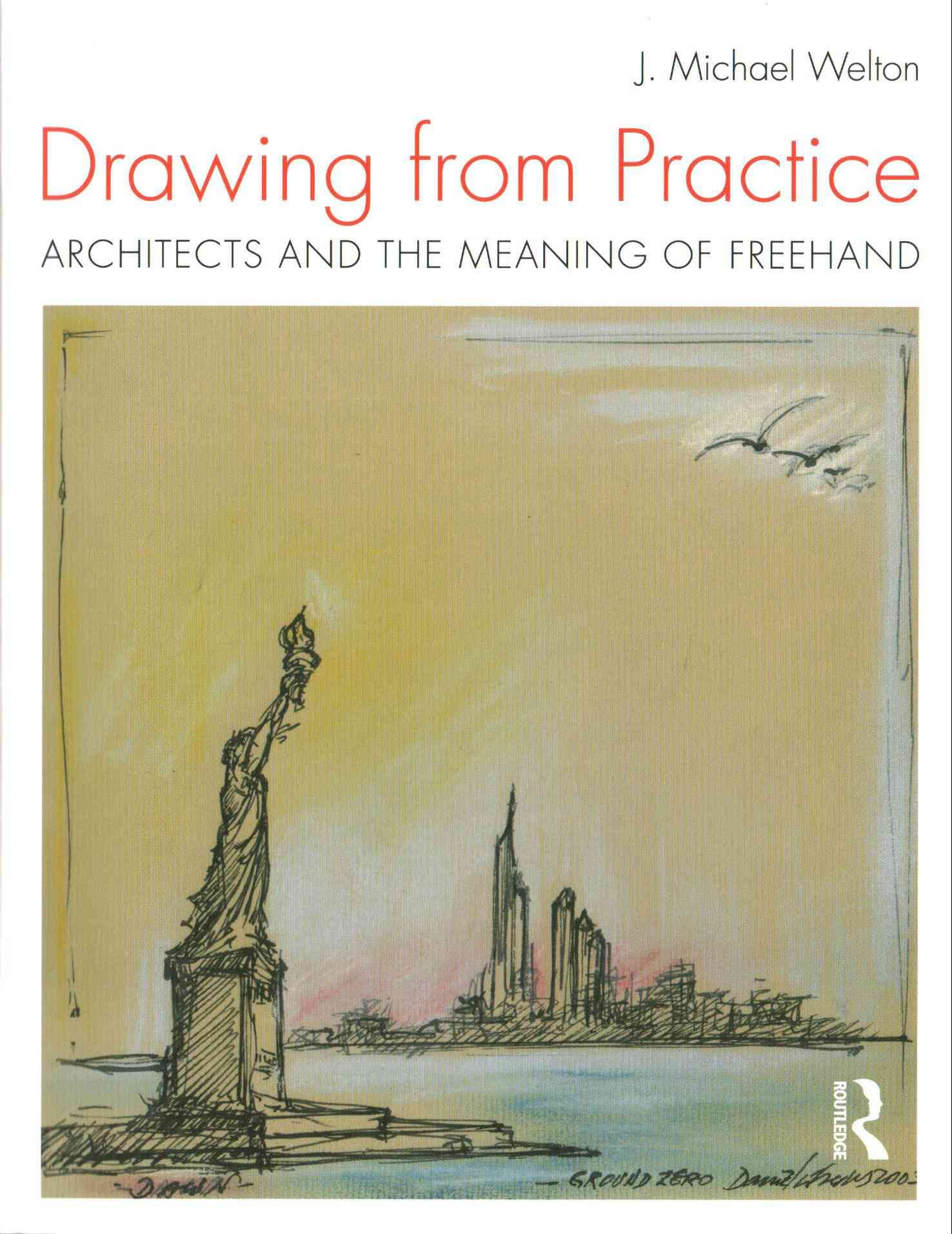 Drawing from Practice By J. Michael Welton 9780415725095 (Paperback)