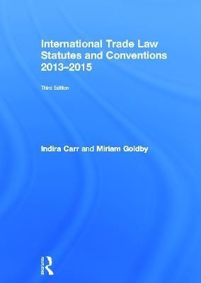 International Trade Law Statutes and Conventions, 2013-2015 (Hardback)