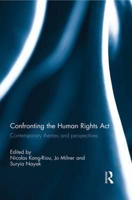 Confronting the Human Rights Act 1998 9780415730563 (Paperback)