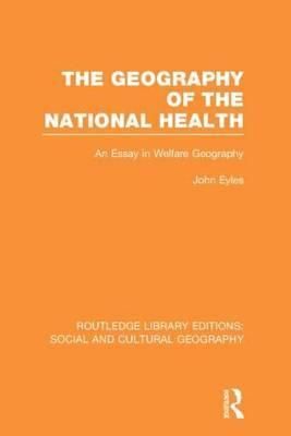 Geography of the National Health By John Eyles 9780415731560