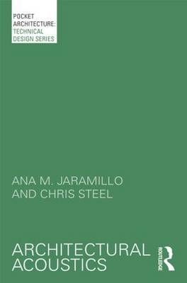 Architectural Acoustics By A. M. Jaramillo, C. Steel 9780415732130