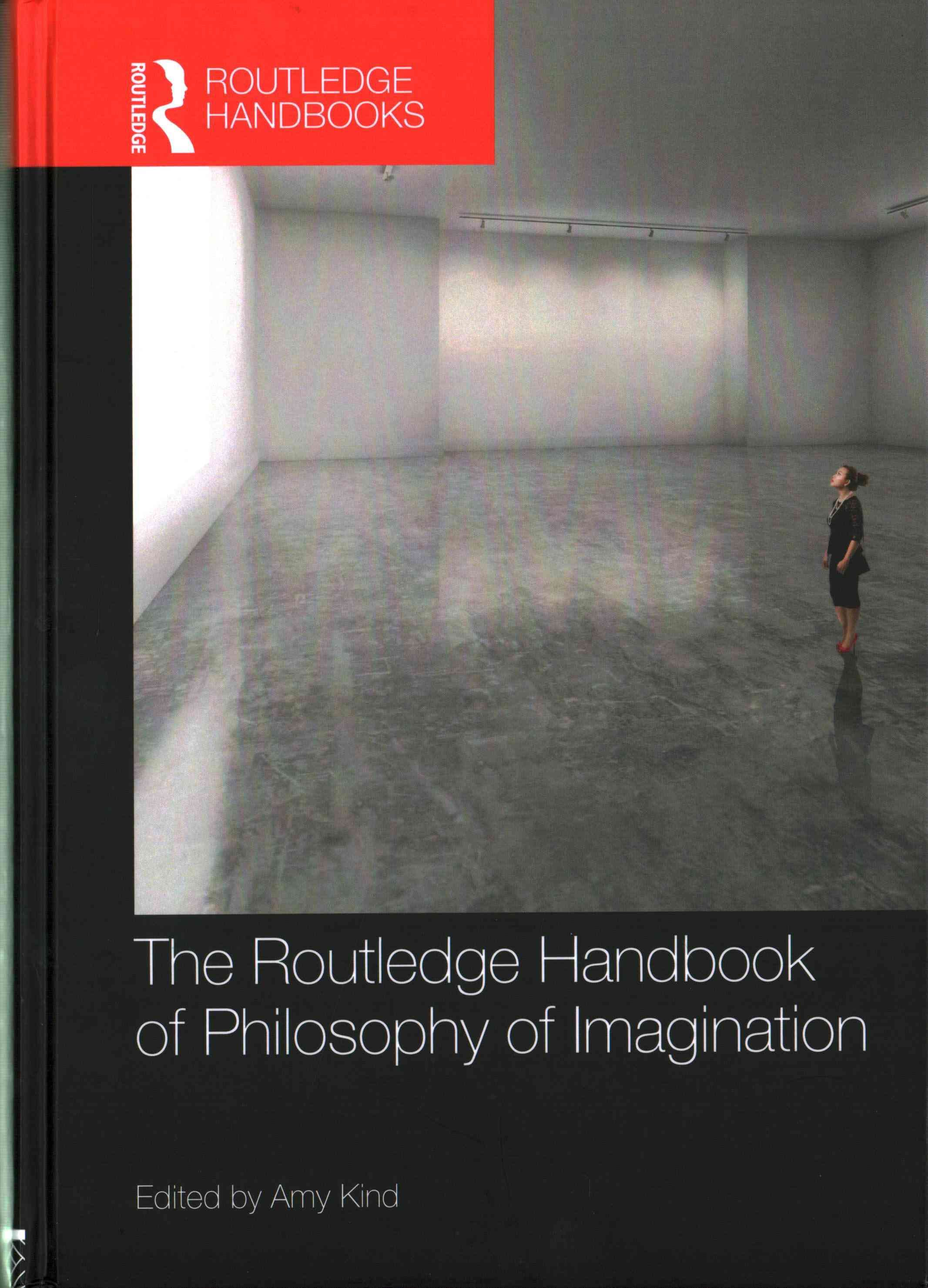 The Routledge Handbook of Philosophy of Imagination 9780415739481