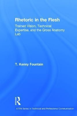 Rhetoric in the Flesh By T. Kenny Fountain 9780415741033 (Hardback)