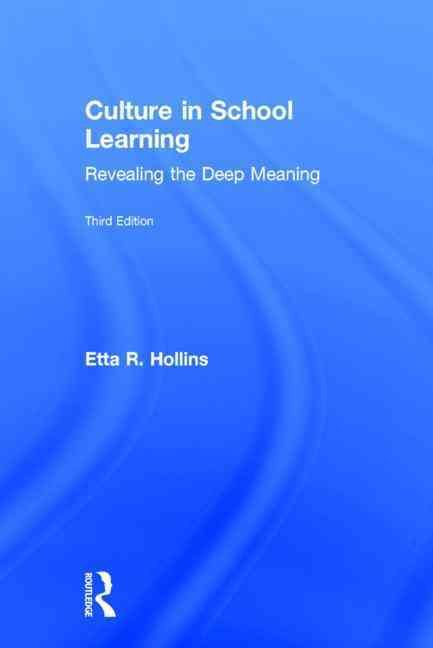Culture in School Learning: Revealing the Deep Meaning 9780415743440