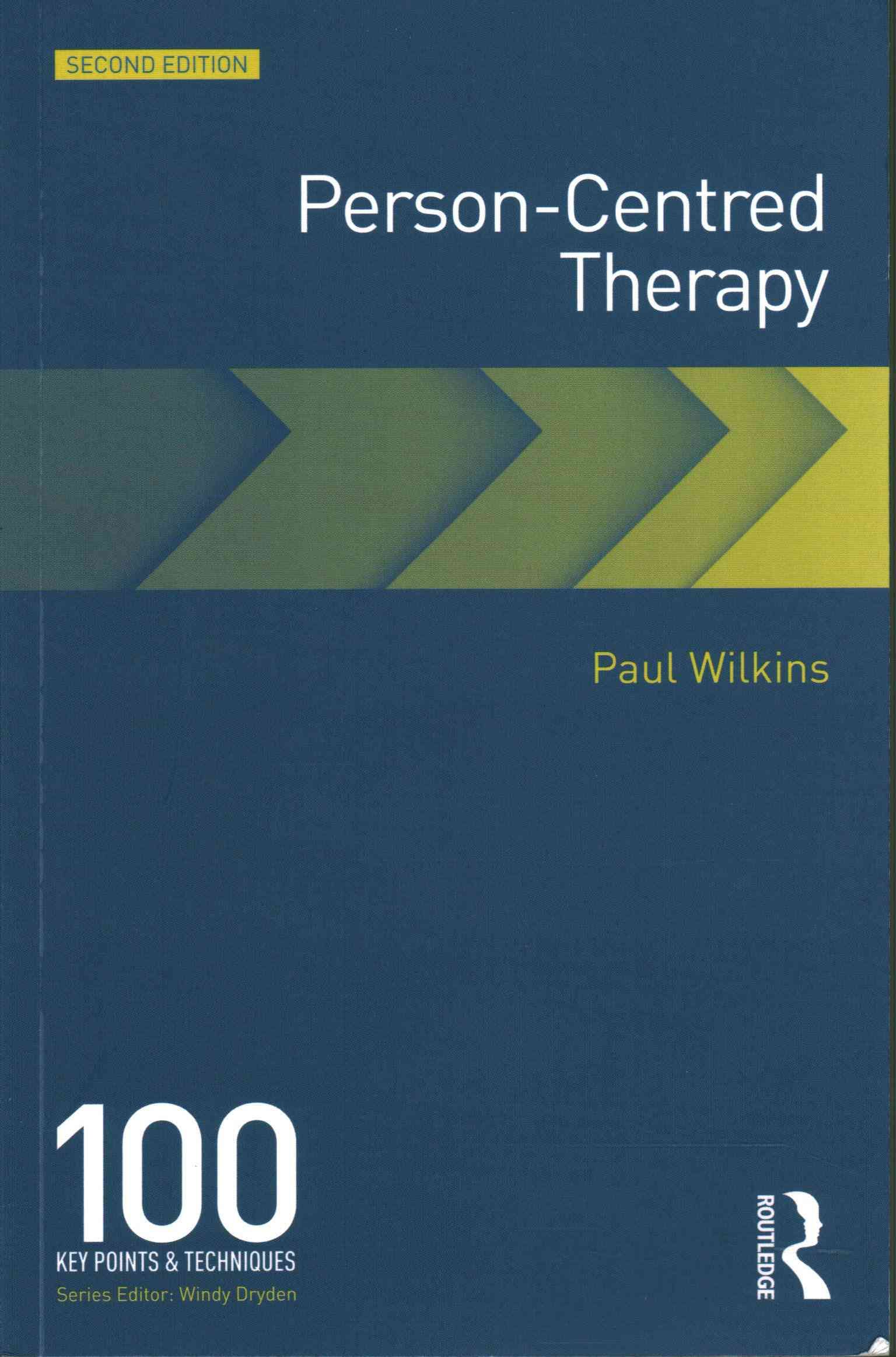 Person-Centred Therapy: 100 Key Points By Wilkins, Paul 9780415743716