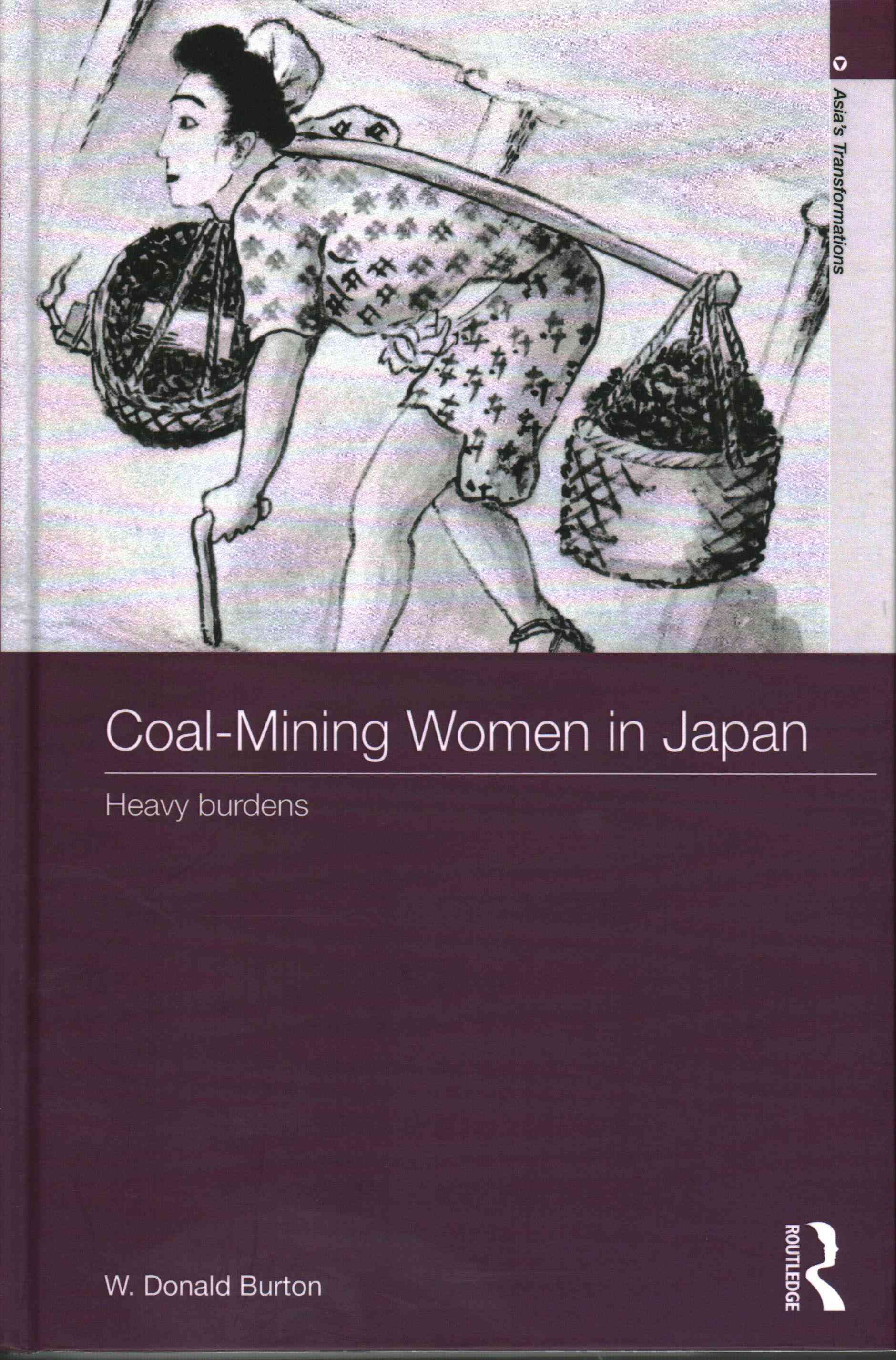 Coal-Mining Women in Japan By W. Donald Burton 9780415744324