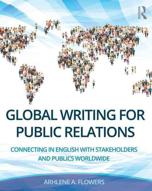 Global Writing for Public Relations By Arhlene A. Flowers (Paperback)
