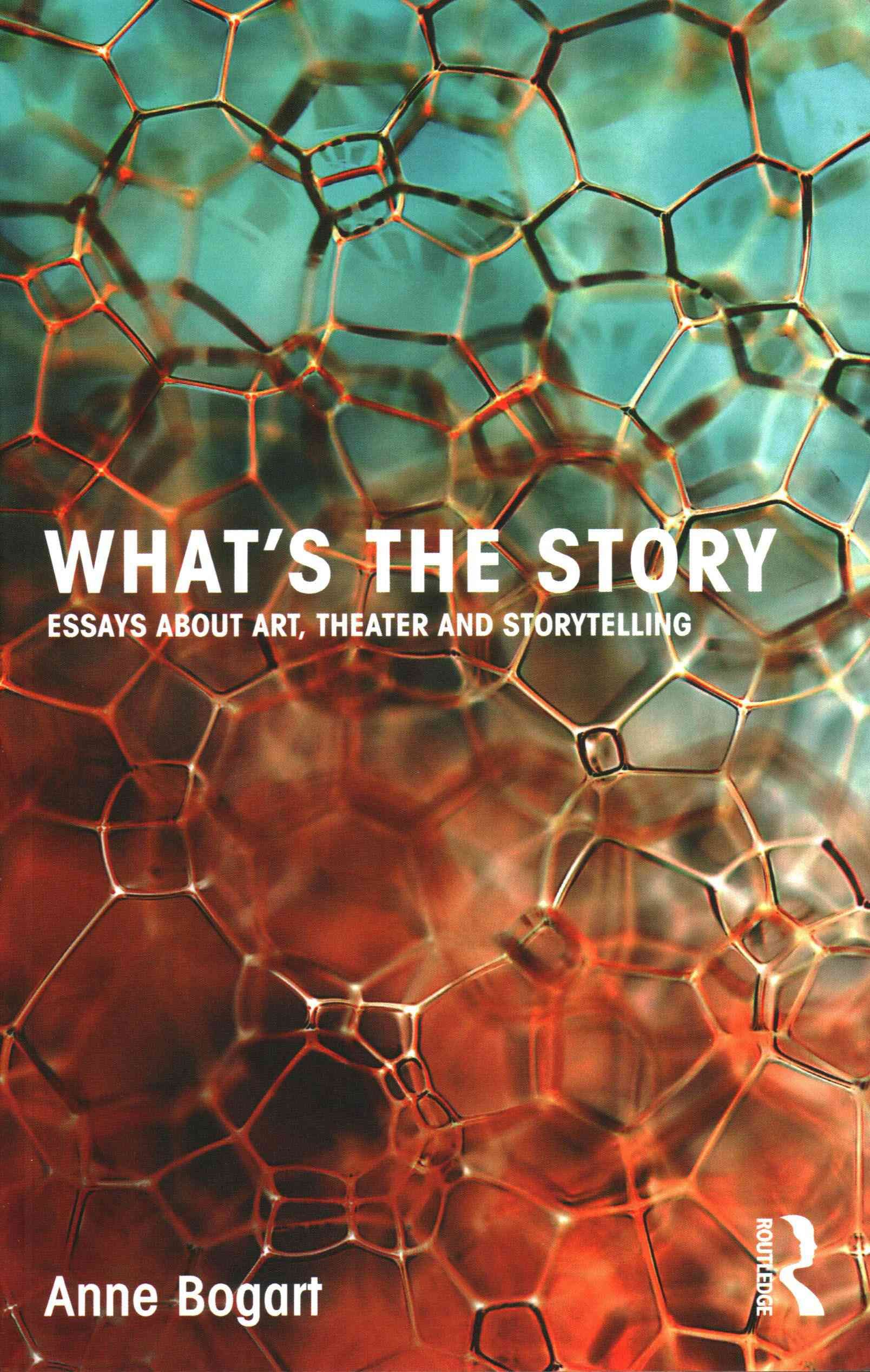 What's the Story By Anne Bogart 9780415750004 (Paperback)