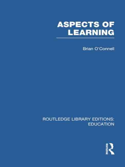 Aspects of Learning (RLE Edu O) By Brian O'Connell 9780415750929