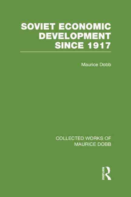 Soviet Economic Development Since 1917 By Dobb, Maurice 9780415751452
