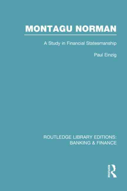 Montagu Norman By Paul Einzig 9780415751834 (Paperback)