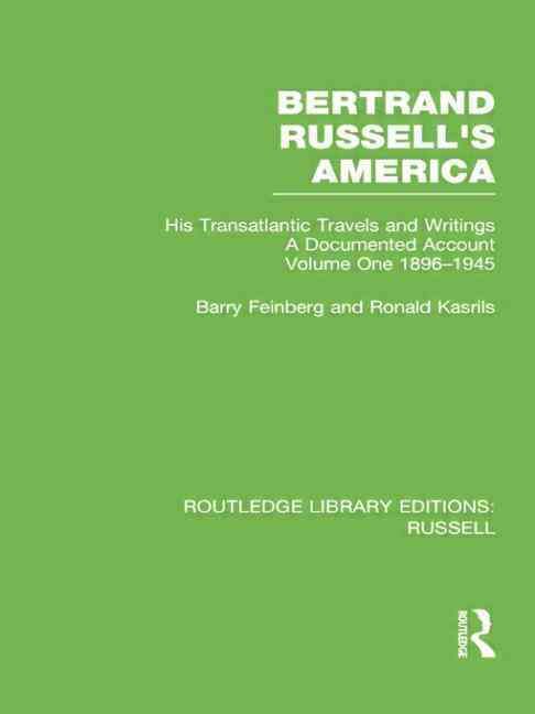 Bertrand Russell's America By Barry Feinberg, Ronald Kasrils