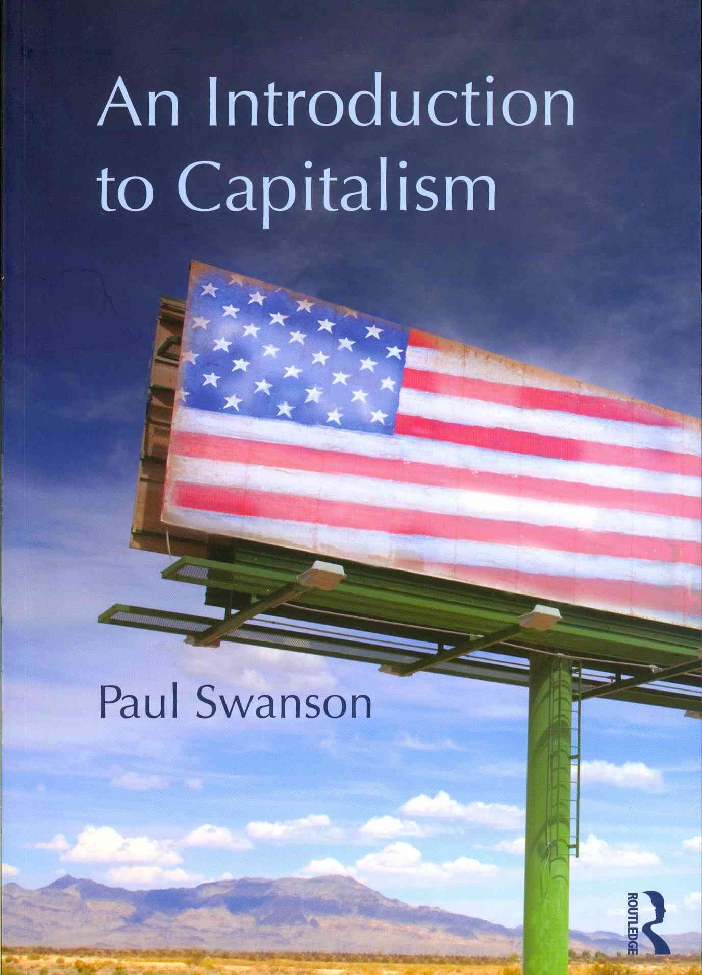 An Introduction to Capitalism By Swanson, Paul 9780415779081