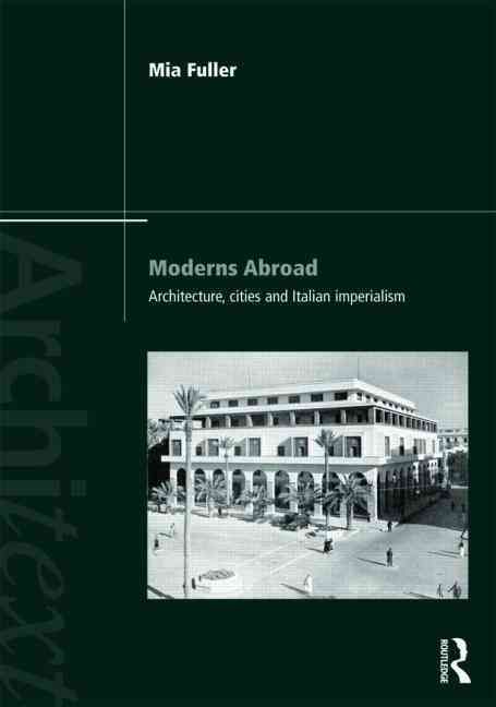 Moderns Abroad By Mia Fuller 9780415779852 (Paperback)