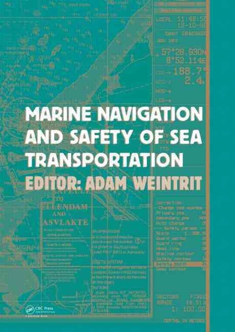 Marine Navigation and Safety of Sea Transportation By Adam Weintrit