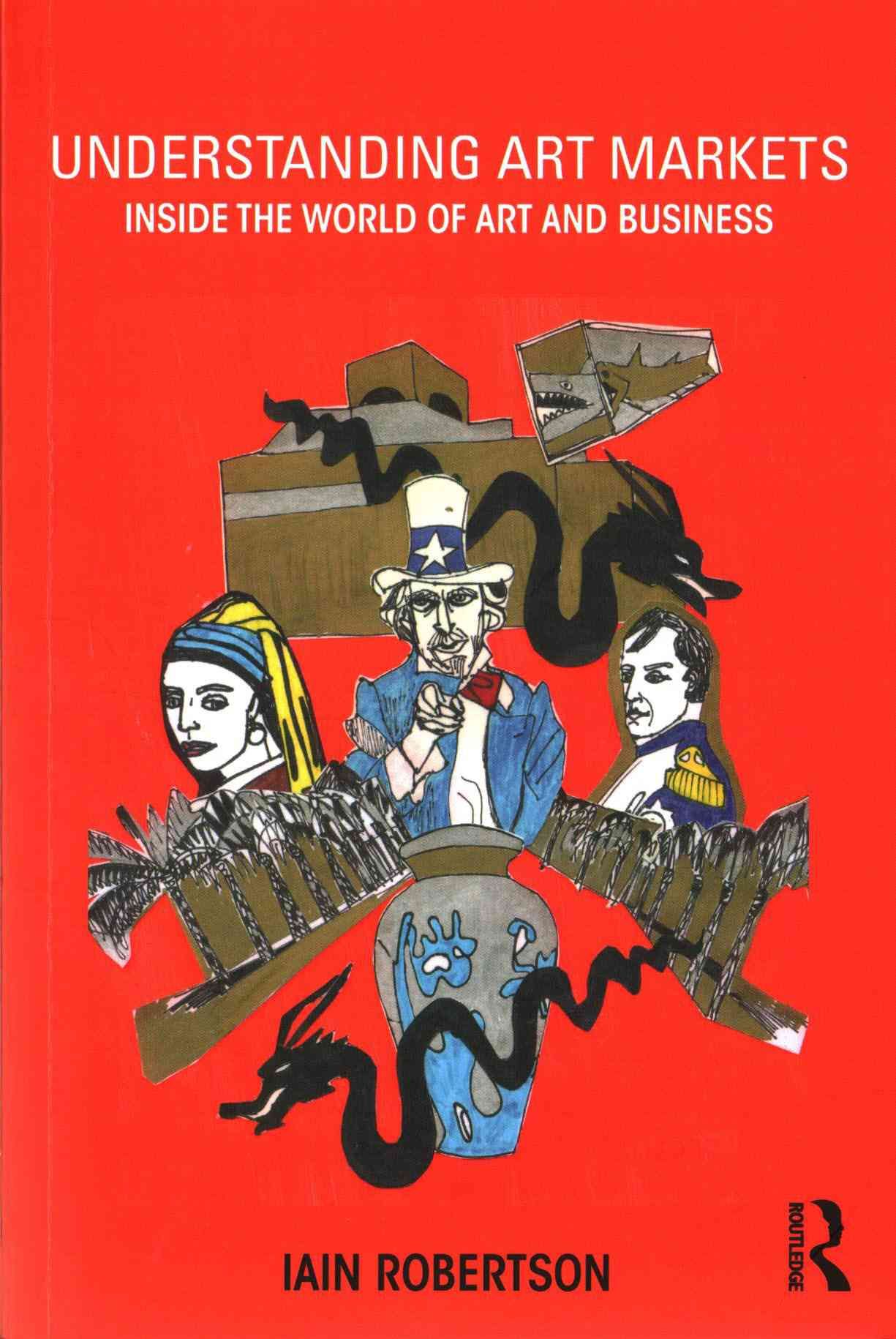 Understanding Art Markets By Iain Robertson 9780415811125 (Paperback)