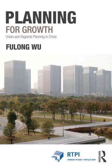 Planning for Growth: Urban and Regional Planning in China (Paperback)