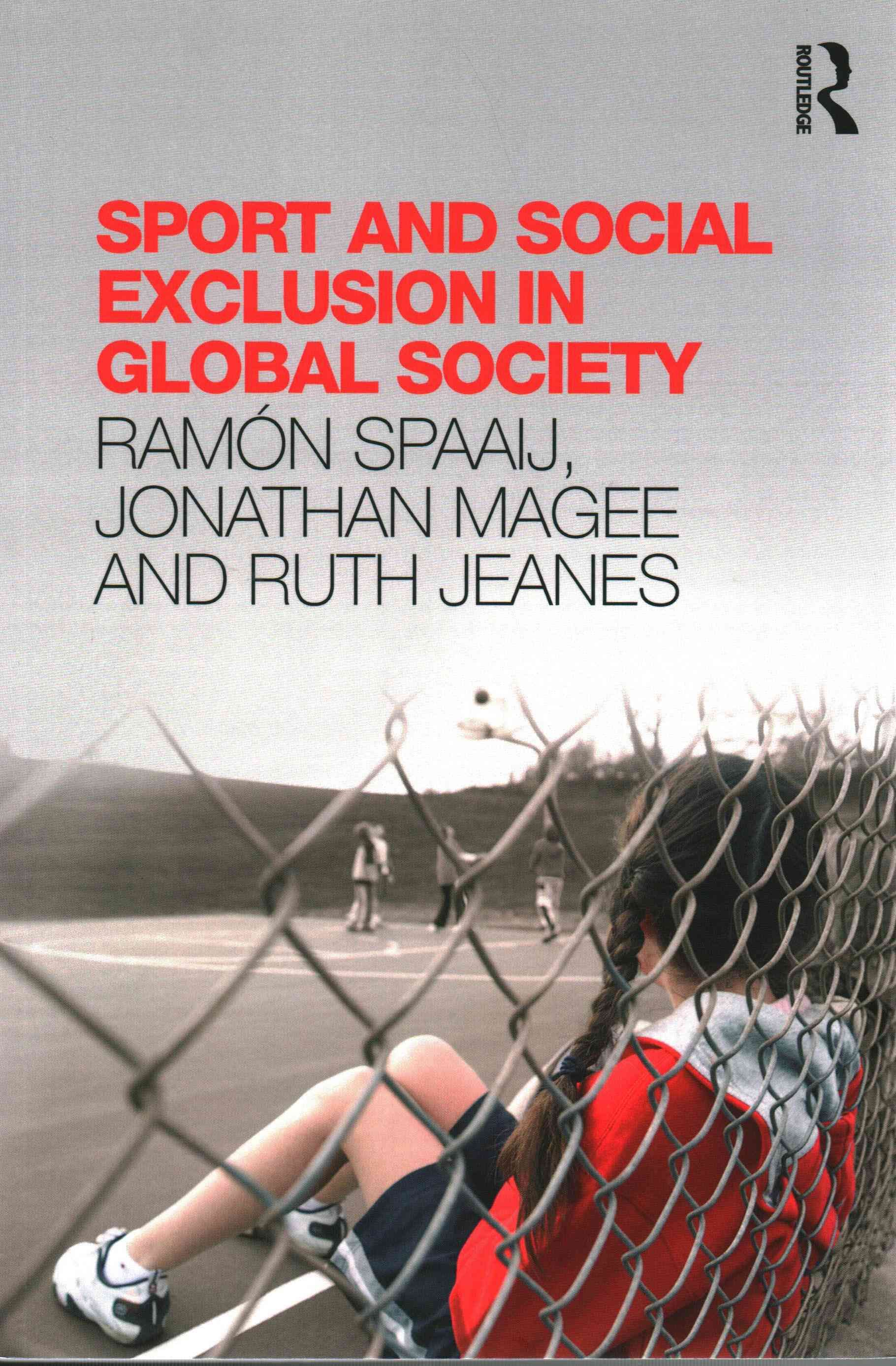Sport, Social Exclusion and Global Society 9780415814911 (Paperback)