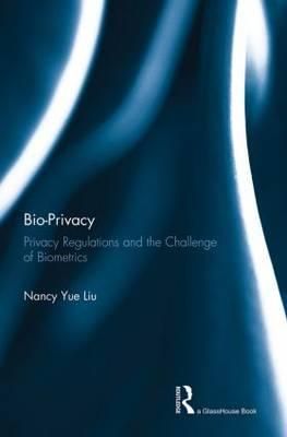 Bio-Privacy: Privacy Regulations and the Challenge of Biometrics